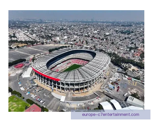 墨西哥城阿兹特克体育场翻新完毕获颁 FIFA 2026 开幕式举办许可